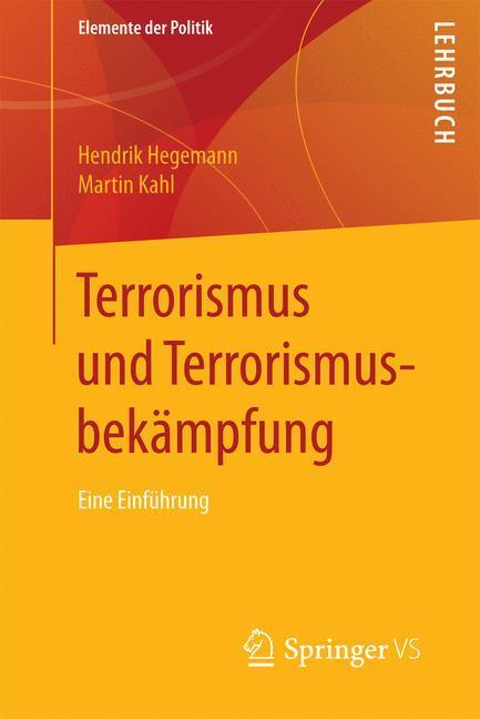 Cover: 9783658160852 | Terrorismus und Terrorismusbekämpfung | Eine Einführung | Kahl (u. a.)