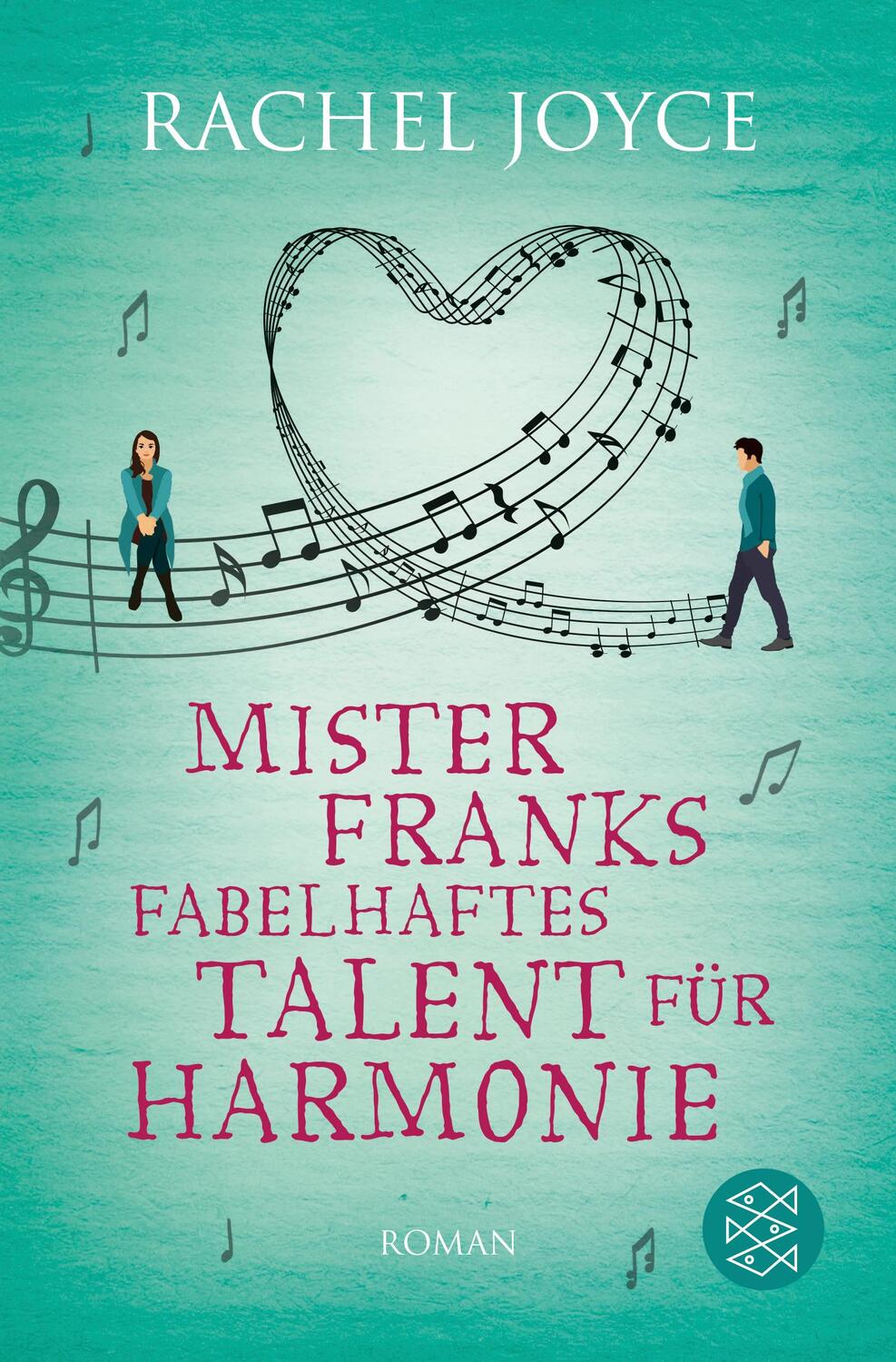 Cover: 9783596198658 | Mister Franks fabelhaftes Talent für Harmonie | Rachel Joyce | Buch
