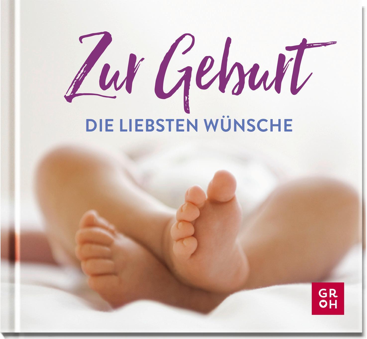 Cover: 9783848501519 | Zur Geburt die liebsten Wünsche | Groh Verlag | Buch | 48 S. | Deutsch