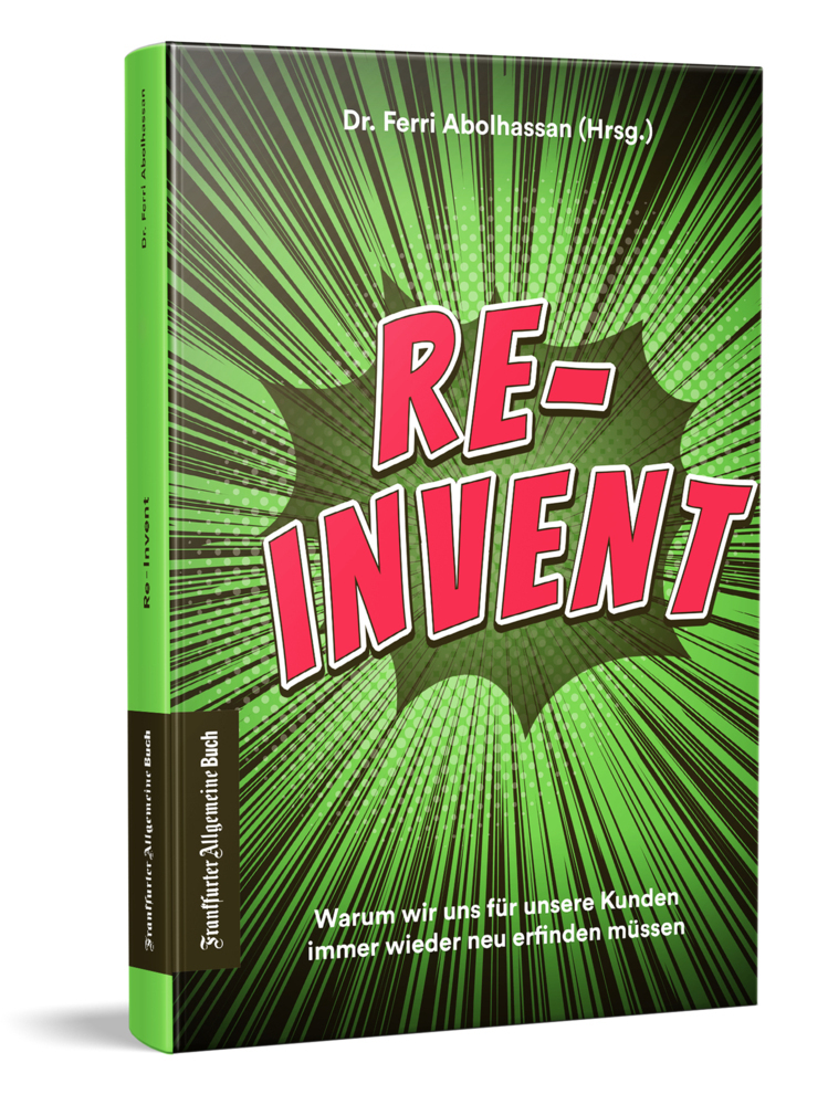 Cover: 9783962511319 | Re-Invent | Ferri Abolhassan | Taschenbuch | 200 S. | Deutsch | 2022