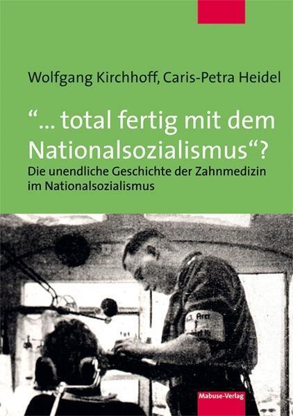Cover: 9783938304211 | '... total fertig mit dem Nationalsozialismus'? | Kirchhoff | Buch