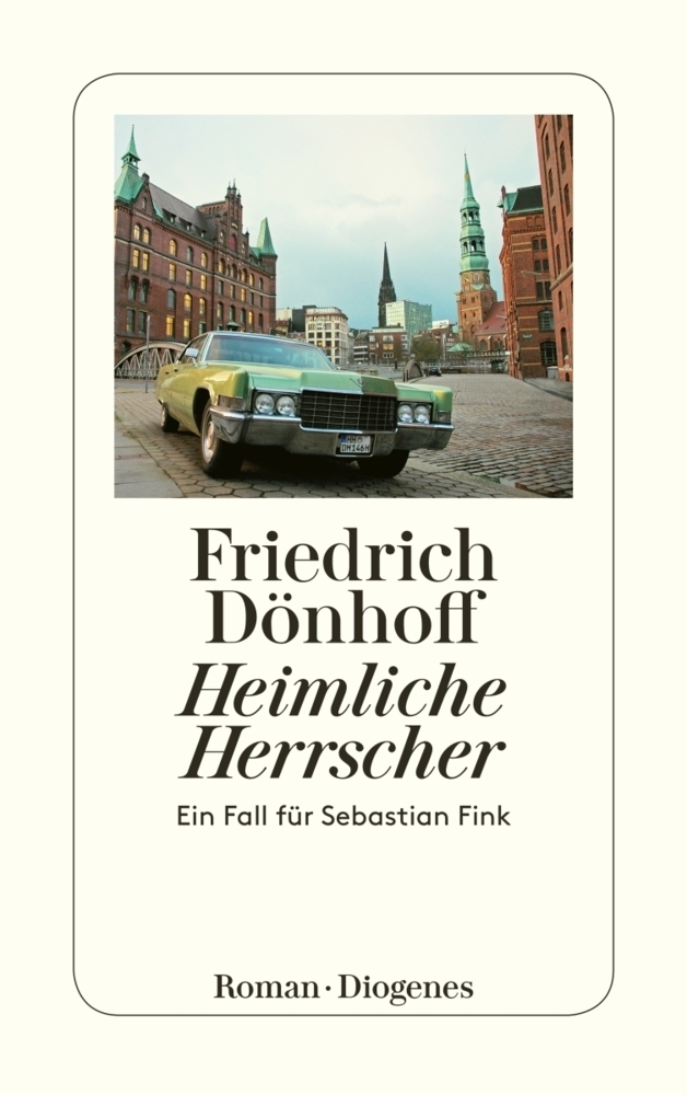 Cover: 9783257244427 | Heimliche Herrscher | Ein Fall für Sebastian Fink. Roman | Dönhoff