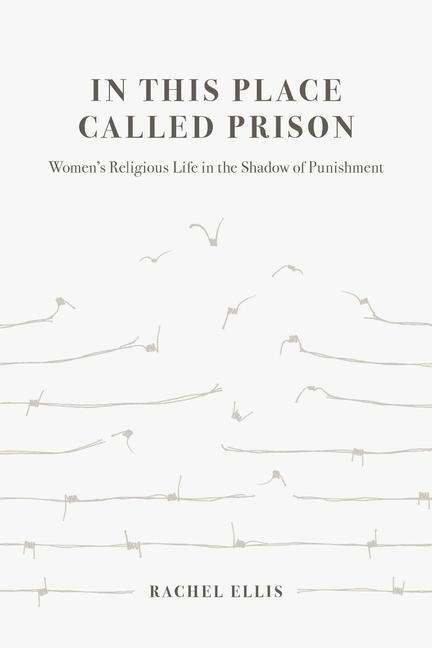 Cover: 9780520384545 | In This Place Called Prison | Rachel Ellis | Taschenbuch | Englisch