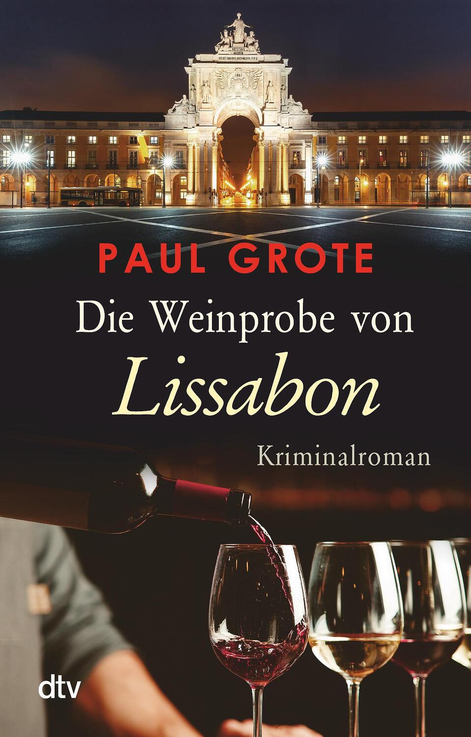 Cover: 9783423219365 | Die Weinprobe von Lissabon | Kriminalroman | Paul Grote | Taschenbuch