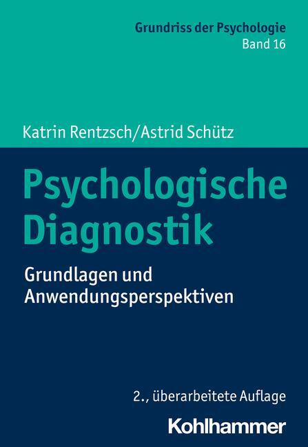 Cover: 9783170394841 | Psychologische Diagnostik | Grundlagen und Anwendungsperspektiven