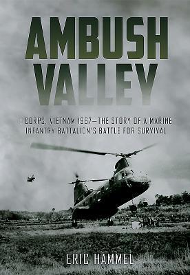 Cover: 9781612007878 | Ambush Valley: I Corps, Vietnam 1967 - The Story of a Marine...
