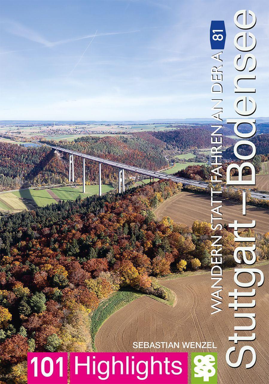 Cover: 9783965550964 | Wandern statt Fahren an der A 81. Stuttgart - Bodensee | Wenzel | Buch