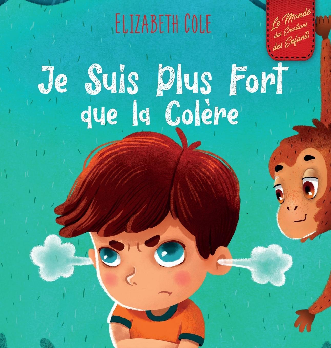 Cover: 9781737160243 | Je Suis Plus Fort que la Colère | Elizabeth Cole | Buch | Französisch
