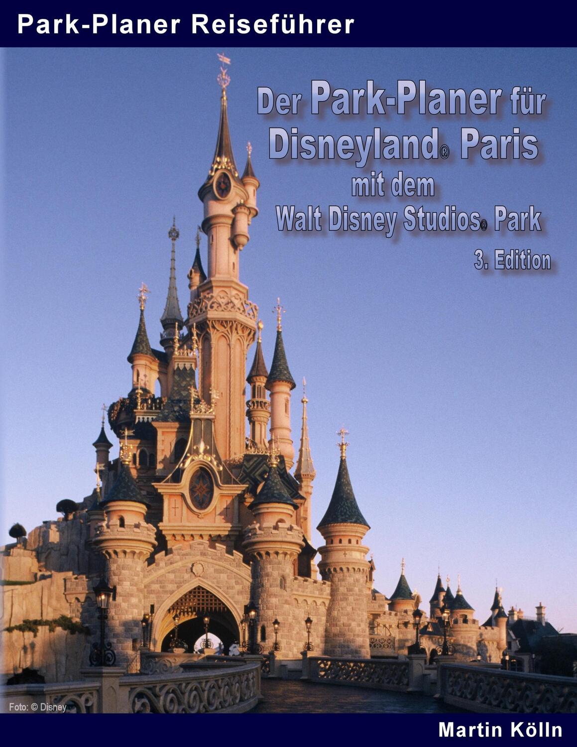 Cover: 9783746098838 | Der Park-Planer für Disneyland Paris mit dem Walt Disney Studios...
