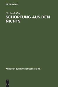 Cover: 9783110072044 | Schöpfung aus dem Nichts | Gerhard May | Buch | ISSN | XI | Deutsch