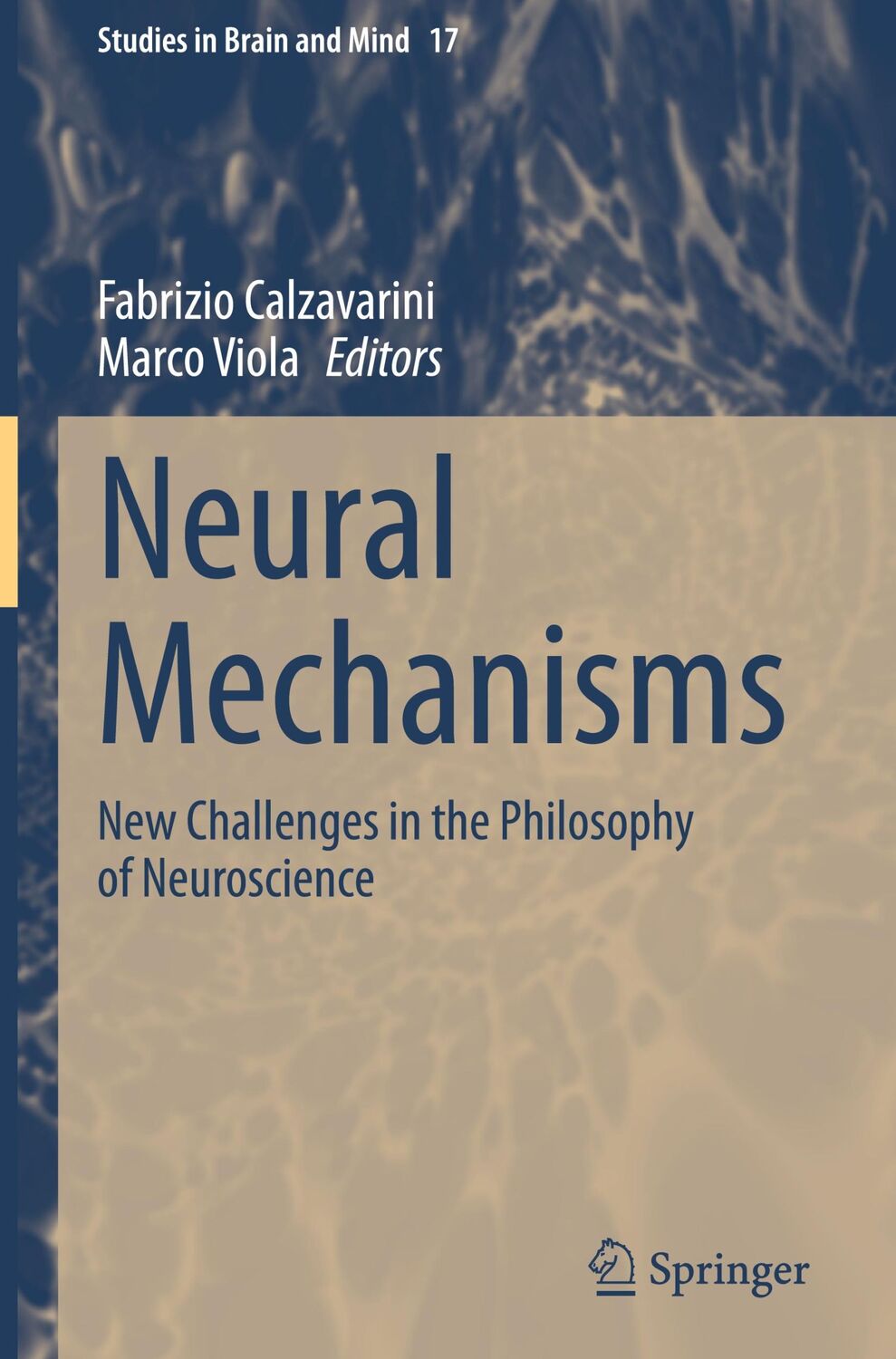 Cover: 9783030540913 | Neural Mechanisms | New Challenges in the Philosophy of Neuroscience