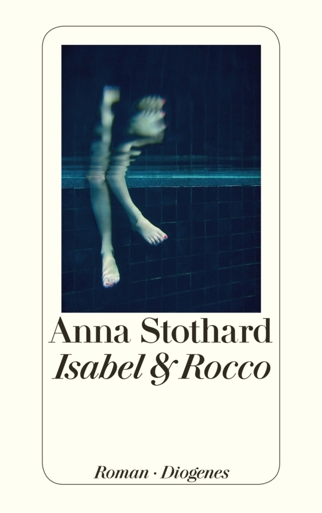 Cover: 9783257300277 | Isabel &amp; Rocco | Roman | Anna Stothard | Taschenbuch | 240 S. | 2014