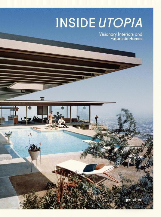 Cover: 9783899556964 | Inside Utopia | Visionary Interiors and Futuristic Homes | Buch | 2017