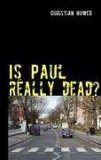 Cover: 9783839191224 | Is Paul really dead? | Christian Huwer | Taschenbuch | Paperback