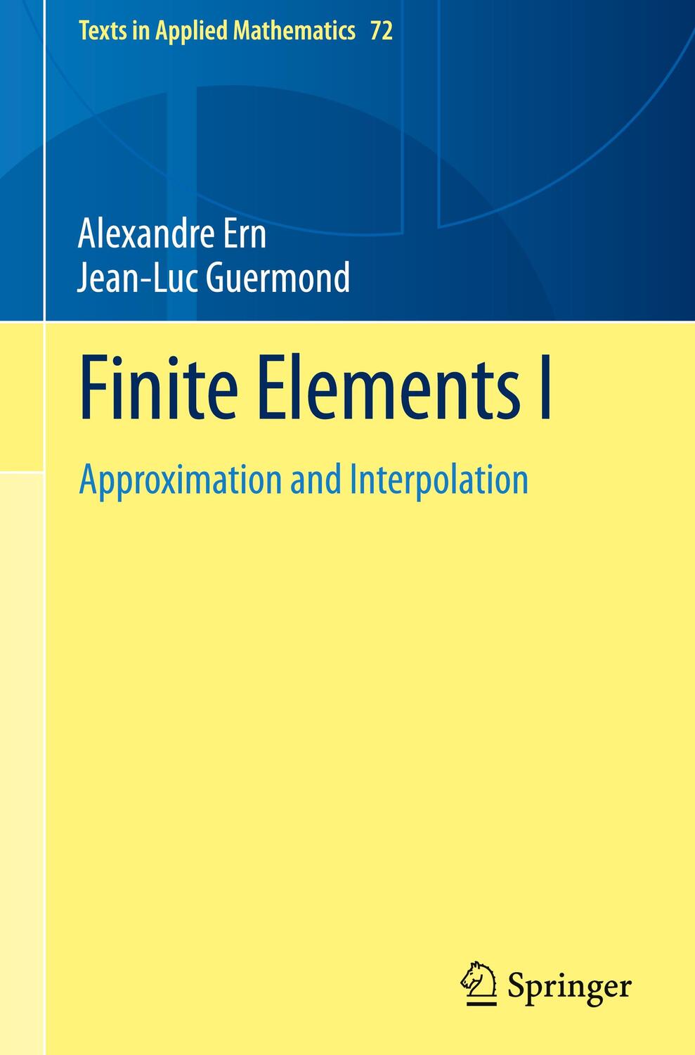 Cover: 9783030563400 | Finite Elements I | Approximation and Interpolation | Guermond (u. a.)