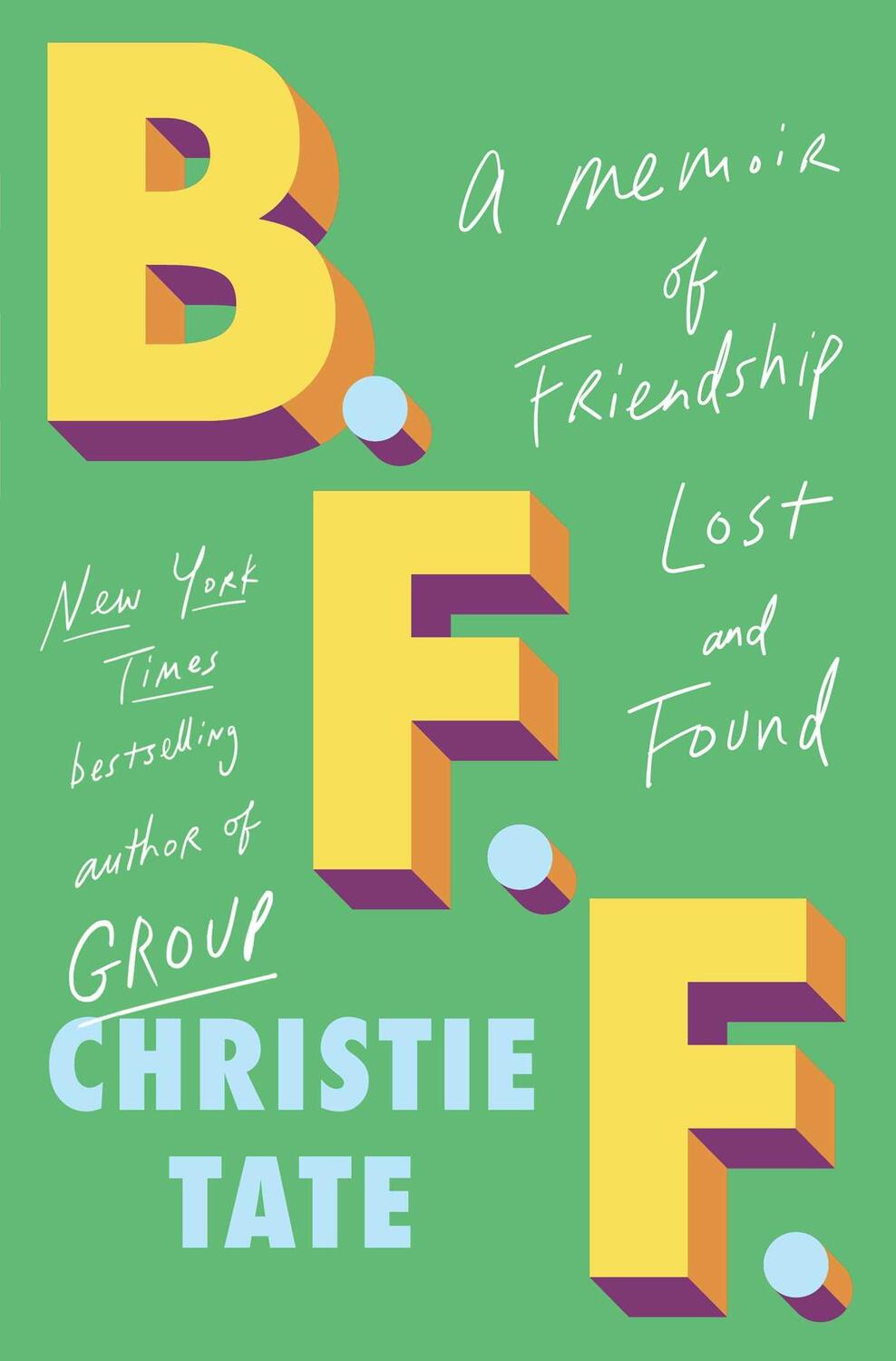 Cover: 9781668009420 | B.F.F. | A Memoir of Friendship Lost and Found | Christie Tate | Buch