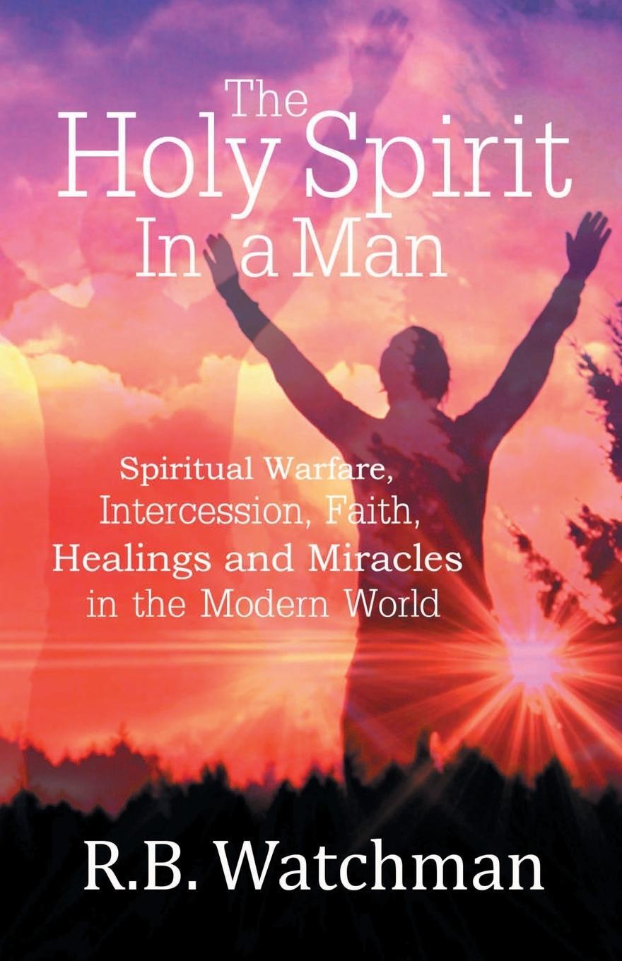 Cover: 9781907066412 | The Holy Spirit in a Man | R. B. Watchman | Taschenbuch | Paperback