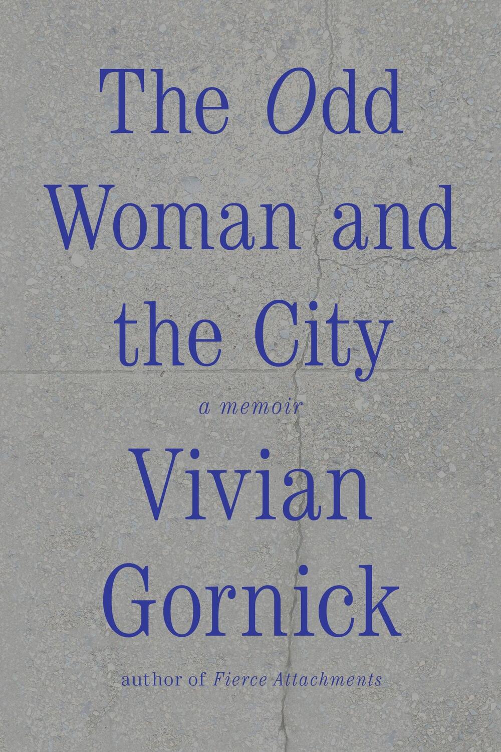 Cover: 9780374536152 | The Odd Woman and the City: A Memoir | Vivian Gornick | Taschenbuch