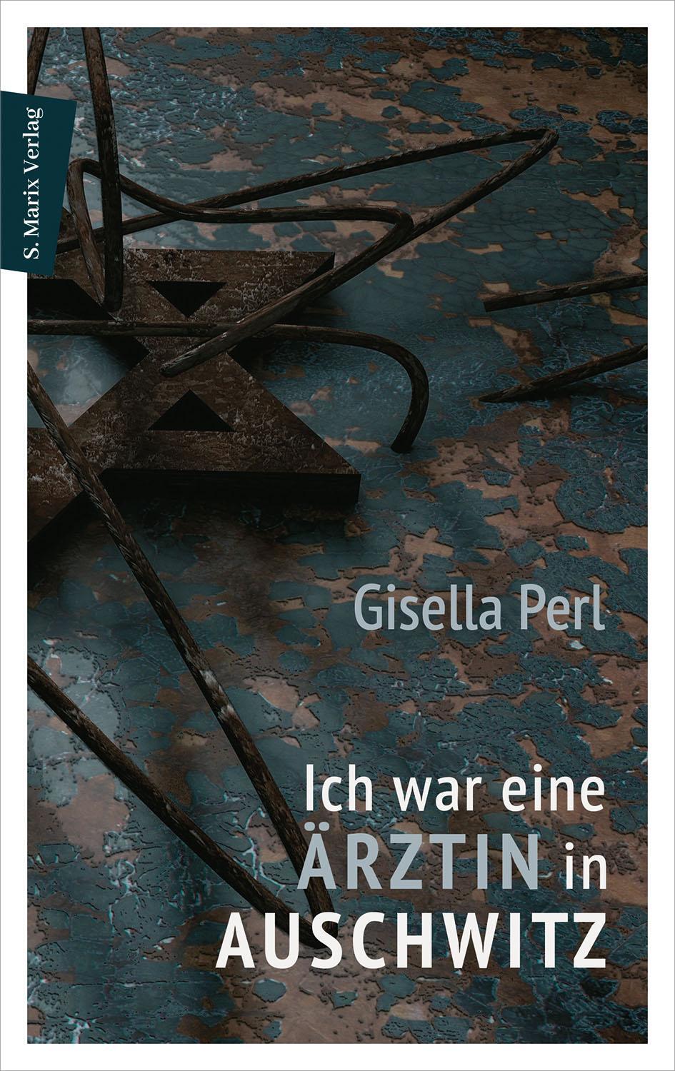 Cover: 9783737411547 | Ich war eine Ärztin in Auschwitz | Gisella Perl | Taschenbuch | 2020