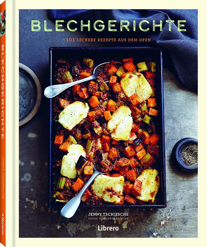 Cover: 9789463596282 | Blechgerichte | 101 leckere Rezepte aus dem Ofen | Jenny Tschiesche