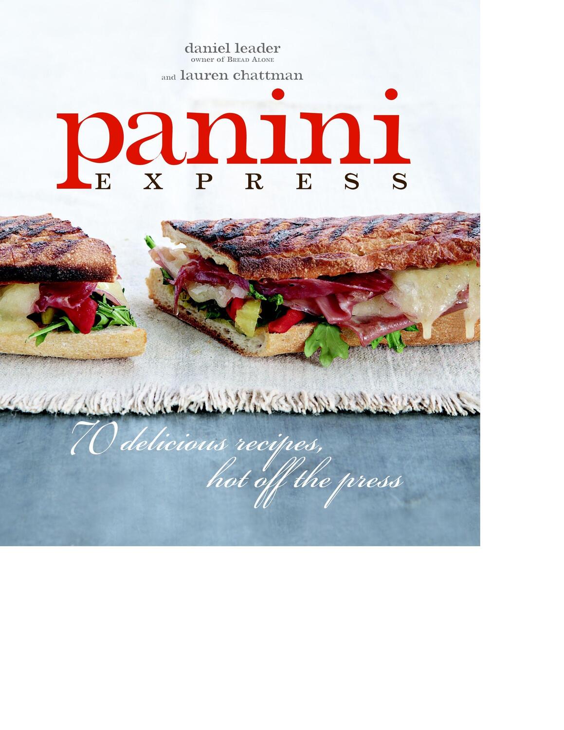 Cover: 9781561589609 | Panini Express: 50 Delicious Sandwiches Hot Off the Press | Buch