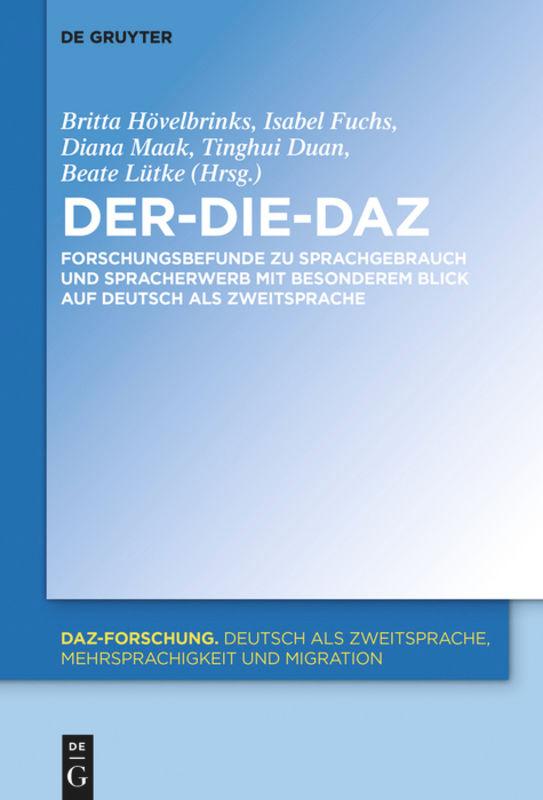 Cover: 9783110572940 | Der-Die-DaZ - Forschungsbefunde zu Sprachgebrauch und Spracherwerb...