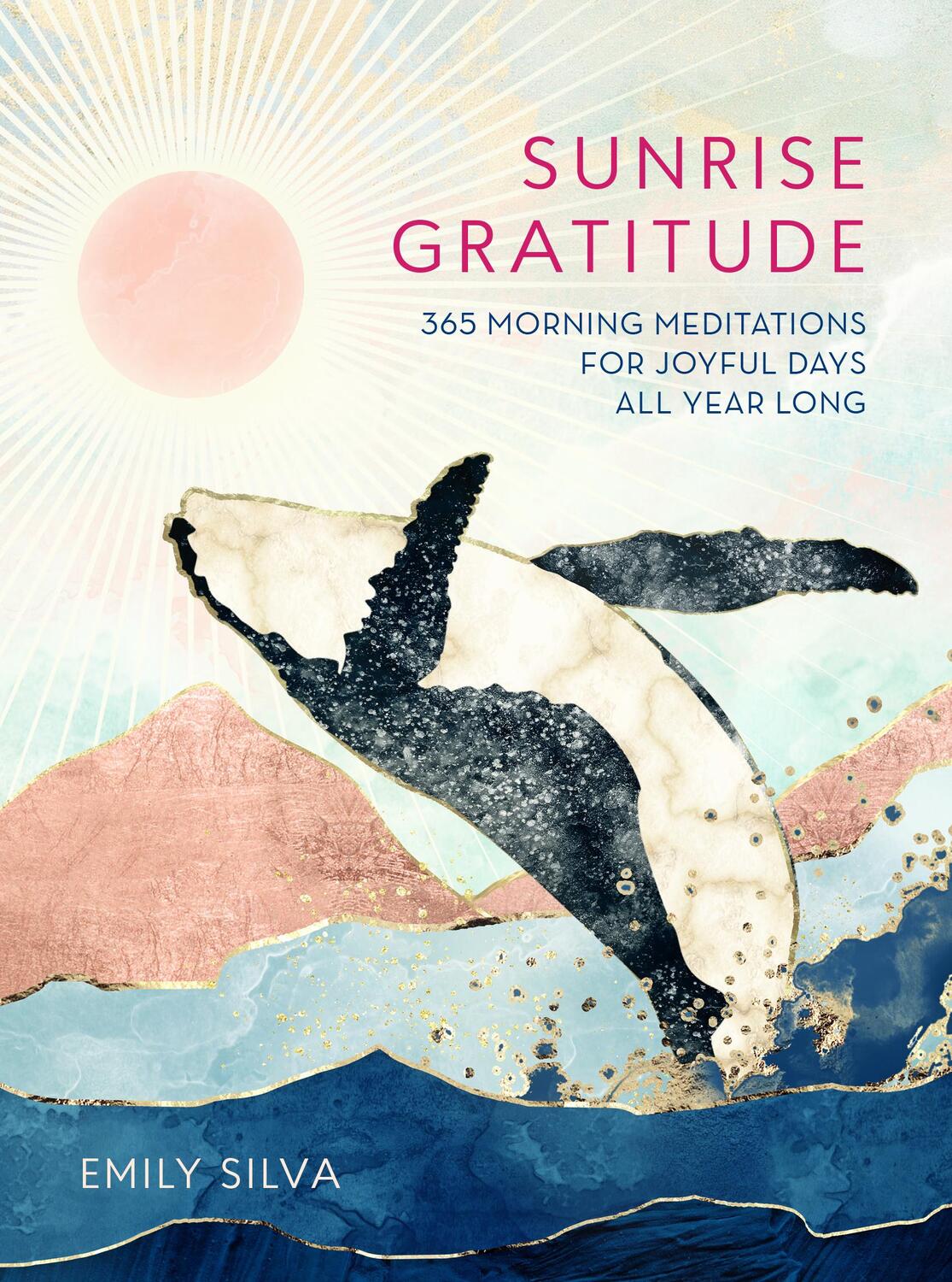 Cover: 9781631066955 | Sunrise Gratitude | Emily Silva | Buch | Daily Gratitude | Gebunden