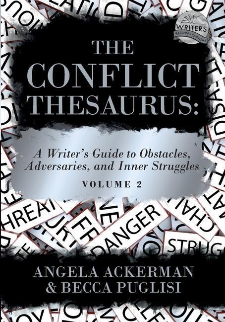 Cover: 9781736152317 | The Conflict Thesaurus: A Writer's Guide to Obstacles, Adversaries,...