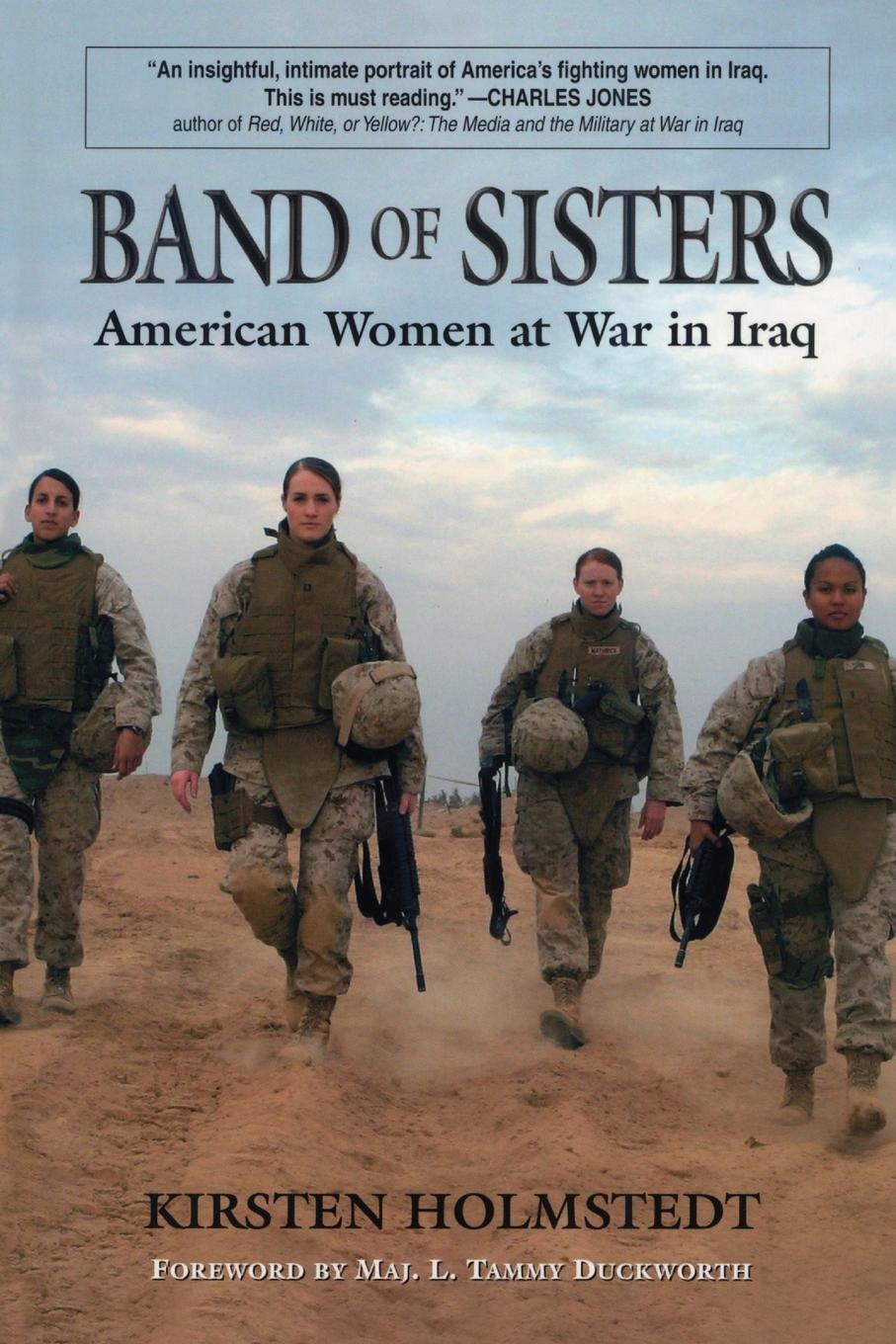 Cover: 9780811735667 | Band of Sisters | American Women at War in Iraq | Kirsten Holmstedt