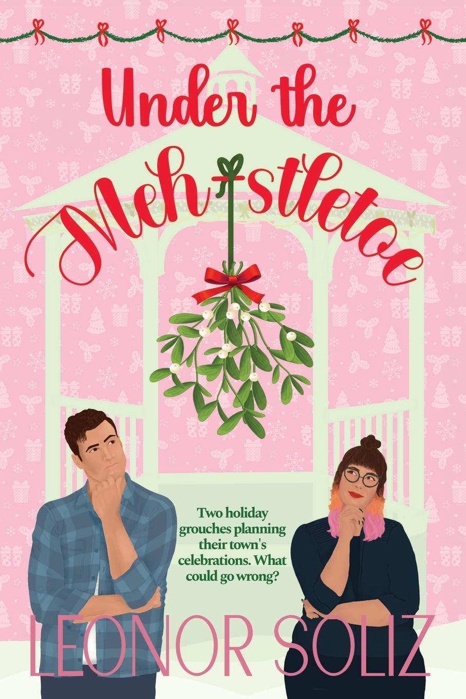 Cover: 9781738056231 | Under The Meh-stletoe | A plus size holiday romance | Leonor Soliz