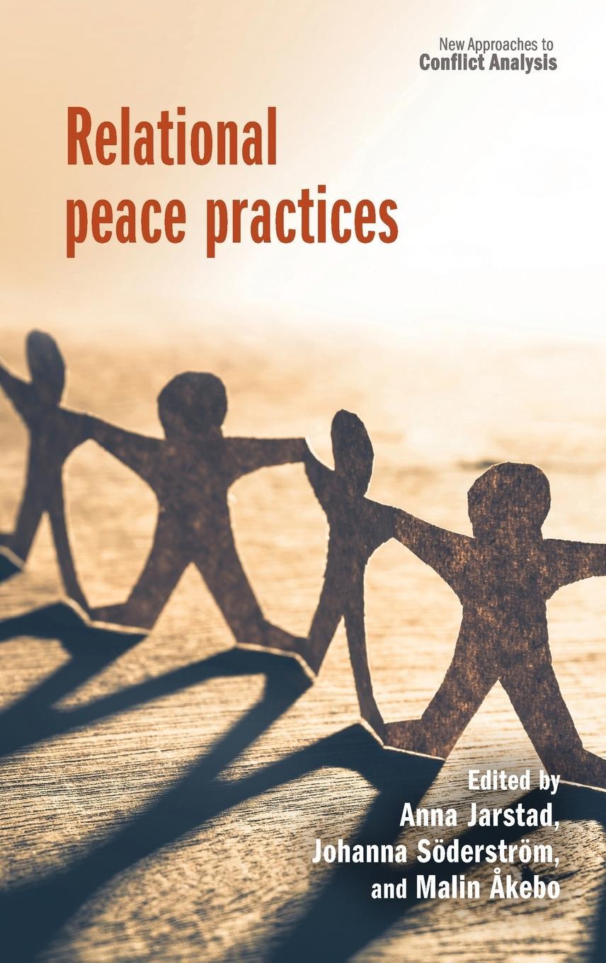 Cover: 9781526168962 | Relational peace practices | Malin Åkebo | Buch | Englisch | 2023