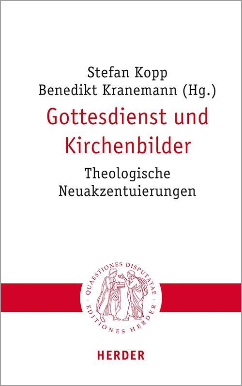 Cover: 9783451023132 | Gottesdienst und Kirchenbilder | Theologische Neuakzentuierungen