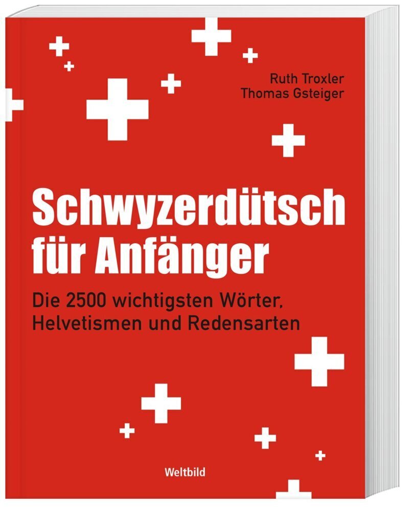 Cover: 9783038127963 | Schwyzerdütsch für Anfänger | Ruth Troxler (u. a.) | Taschenbuch