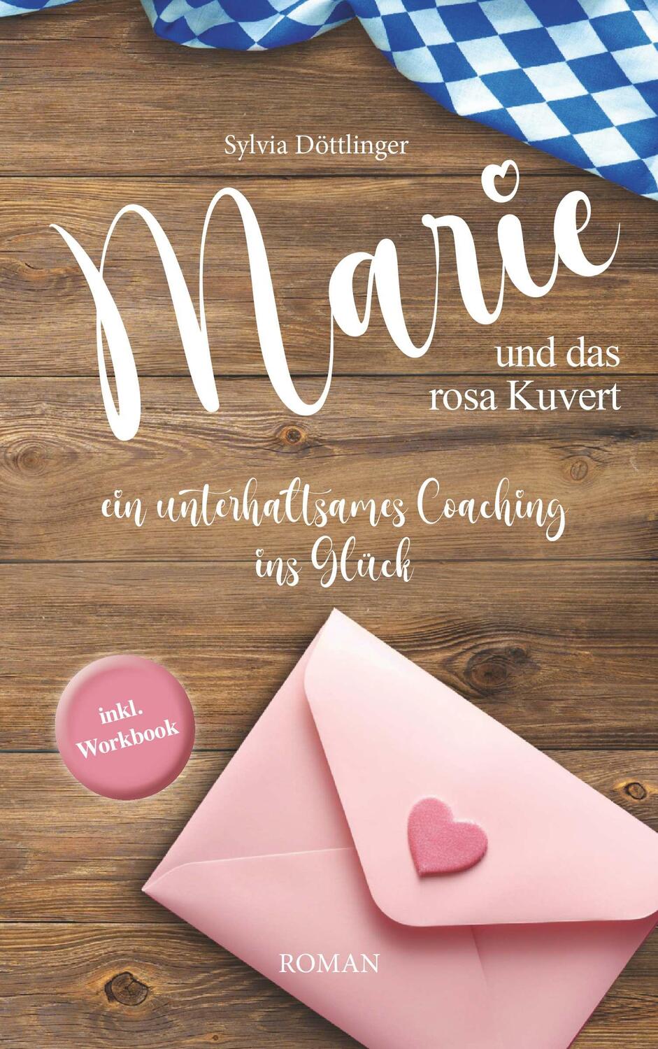 Cover: 9783991529071 | Marie und das rosa Kuvert | ein unterhaltsames Coaching ins Glück