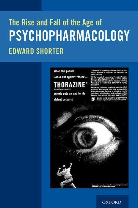 Cover: 9780197574430 | The Rise and Fall of the Age of Psychopharmacology | Edward Shorter