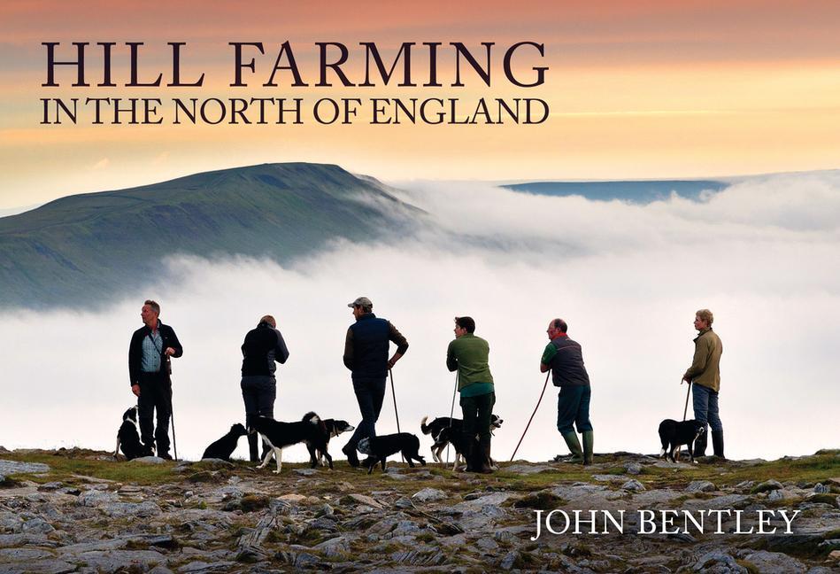 Cover: 9781398116993 | Hill Farming in the North of England | John Bentley | Taschenbuch