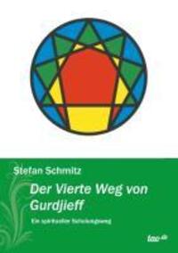 Cover: 9783955291075 | Der Vierte Weg von Gurdjieff | Ein spiritueller Schulungsweg | Schmitz
