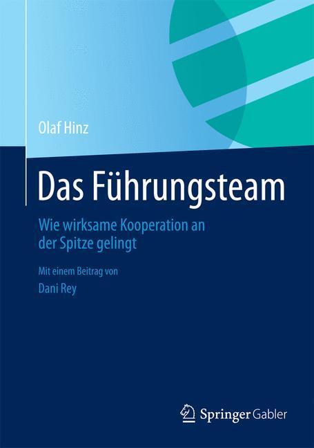 Cover: 9783658038908 | Das Führungsteam | Olaf Hinz | Buch | 2014 | Springer Gabler