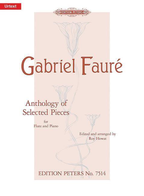 Cover: 9790577081588 | Anthologie ausgewählter Stücke für Flöte und Klavier | Fauré (u. a.)