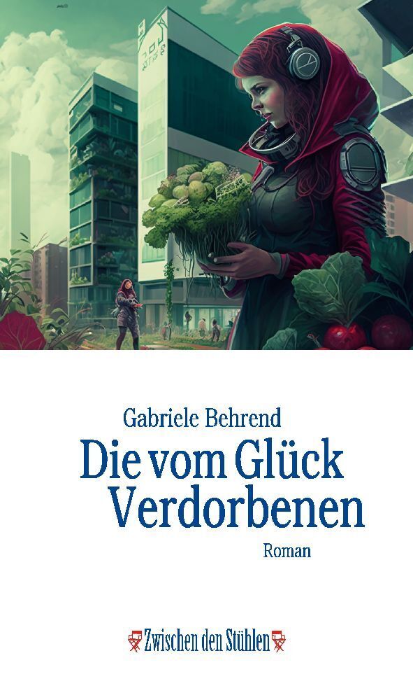 Cover: 9783957653277 | Die vom Glück Verdorbenen | Gabriele Behrend | Taschenbuch | Deutsch