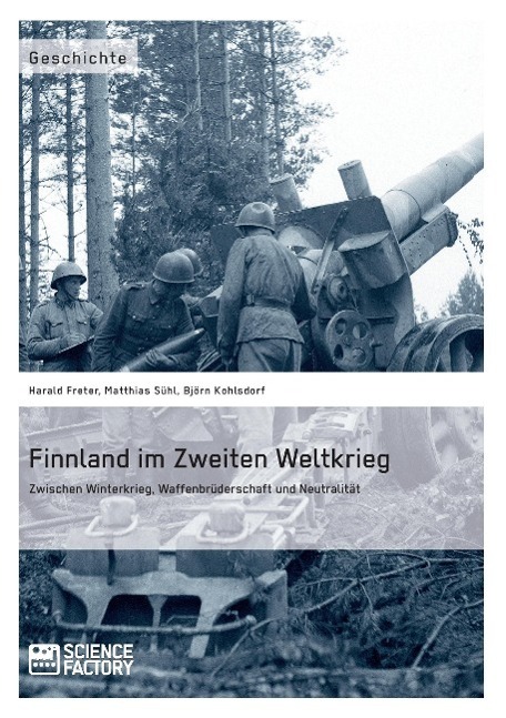 Cover: 9783956871412 | Finnland im Zweiten Weltkrieg: Zwischen Winterkrieg,...