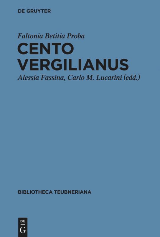 Cover: 9783110426526 | Cento Vergilianus | Faltonia Betitia Proba | Buch | CXXXIII | Latein