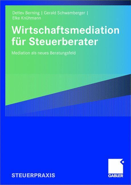 Cover: 9783834906236 | Wirtschaftsmediation für Steuerberater | Detlev Berning (u. a.) | Buch
