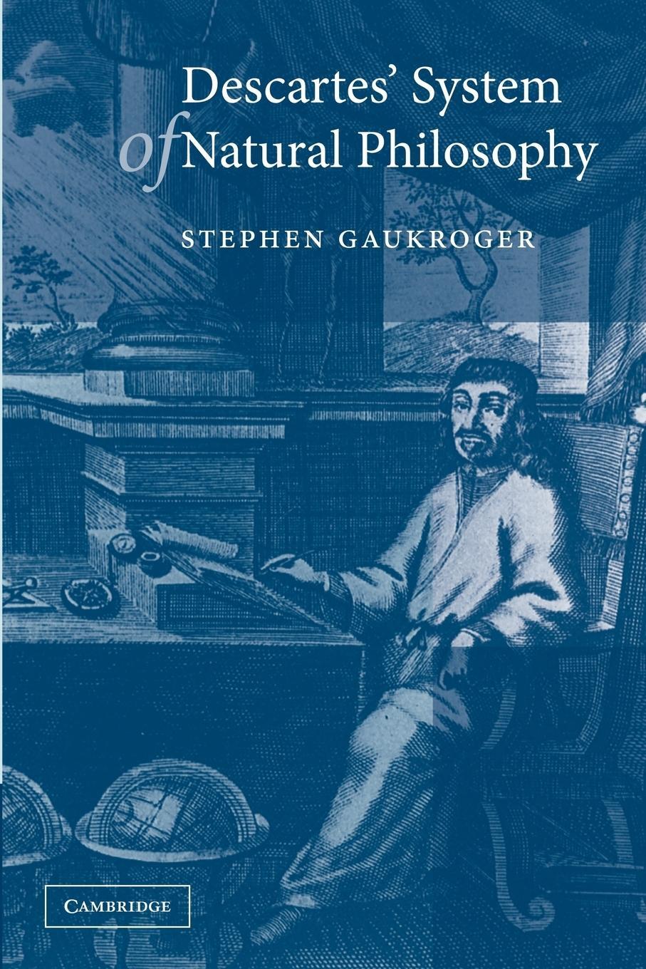 Cover: 9780521005258 | Descartes' System of Natural Philosophy | Stephen Gaukroger | Buch