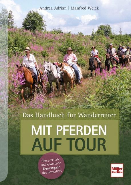 Cover: 9783275022724 | Mit Pferden auf Tour | Das Handbuch für Wanderreiter | Adrian (u. a.)