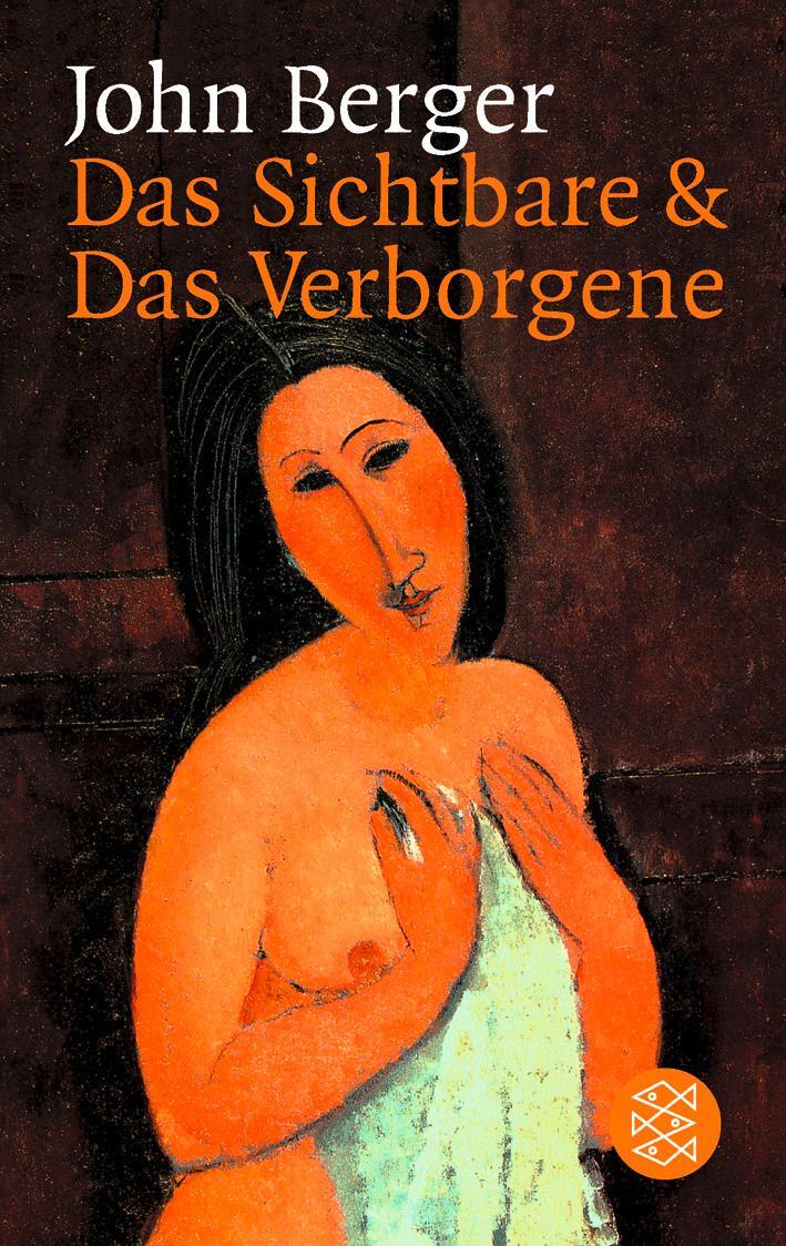 Cover: 9783596142927 | Das Sichtbare und das Verborgene | Essays | John Berger | Taschenbuch