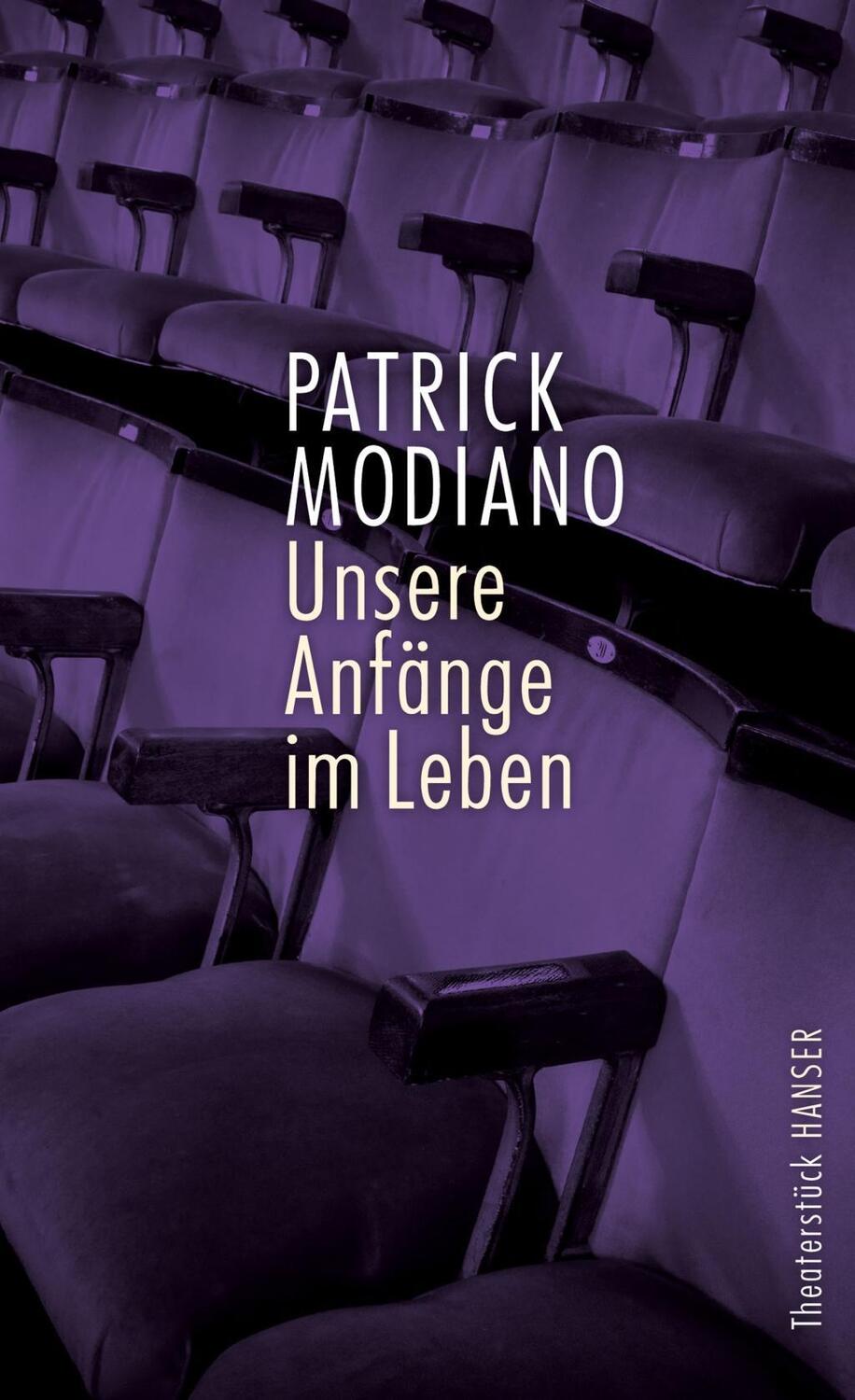 Cover: 9783446260115 | Unsere Anfänge im Leben | Theaterstück | Patrick Modiano | Buch | 2018