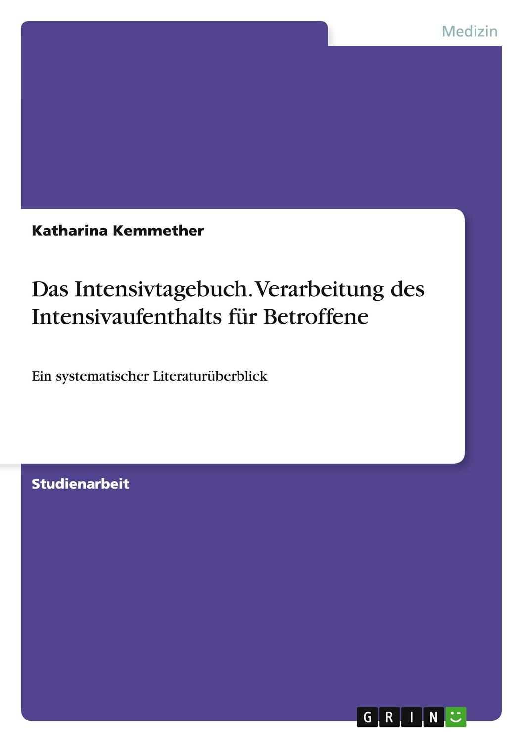 Cover: 9783656226840 | Das Intensivtagebuch. Verarbeitung des Intensivaufenthalts für...