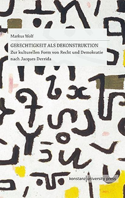 Cover: 9783835391116 | Gerechtigkeit als Dekonstruktion | Markus Wolf | Taschenbuch | 375 S.