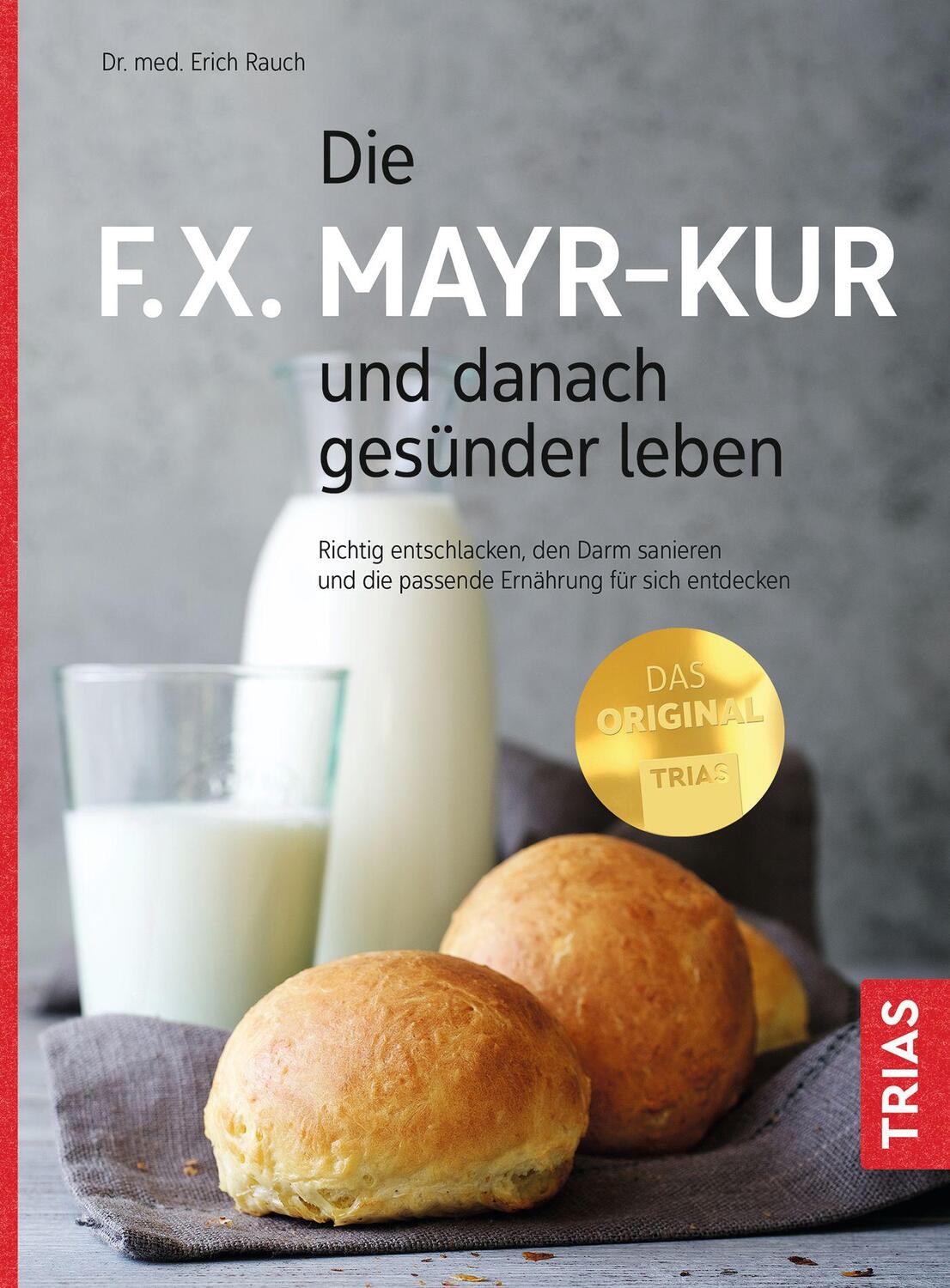 Cover: 9783432115719 | Die F.X. Mayr-Kur und danach gesünder leben | Erich Rauch | Buch